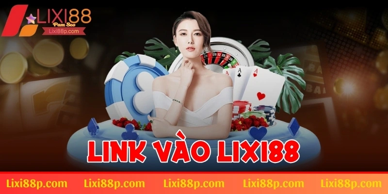 Link vào lixi88