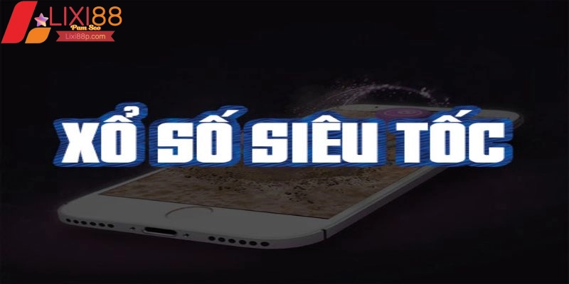 Xổ số siêu tốc